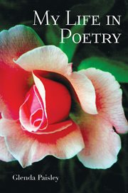 My life in poetry : words and photographs cover image