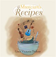 A musician's recipes : strung once cover image