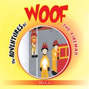 The adventures of woof. The Fireman cover image