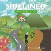 Sidelined. Short Stories cover image