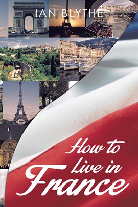 Cover image for How to Live in France