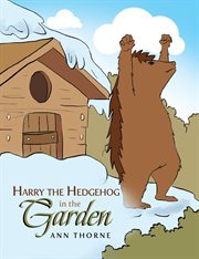 Harry the hedgehog in the garden cover image