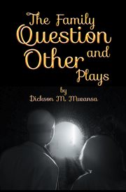 The family question and other plays cover image