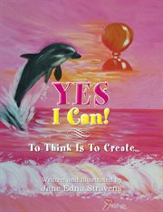 Yes i can!. To Think Is to Create cover image