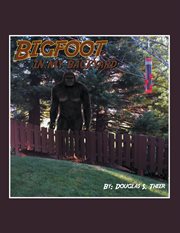 Bigfoot in my backyard cover image