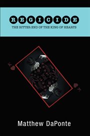 Regicide the bitter end of the king of hearts cover image