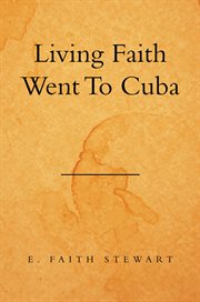 Living faith went to cuba cover image