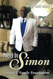 Poetry by simon, volume 1. Family Foundations cover image