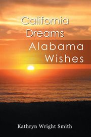 California dreams. Alabama Wishes cover image