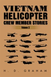 Vietnam helicopter crew member stories, volume iii cover image