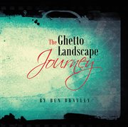 The ghetto landscape journey cover image