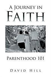 A journey in faith parenthood 101 cover image