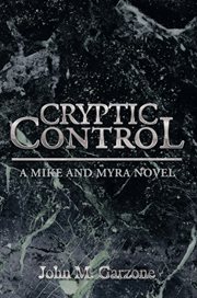 Cryptic control : a Mike and Myra novel cover image