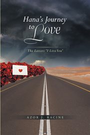 Hana's journey to love. The Letters: "I Love You" cover image