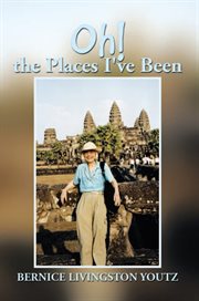 Oh! the places I've been cover image