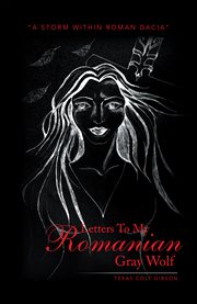 Letters to my romanian gray wolf. A Storm Within Roman Dacia cover image