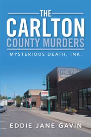 The carlton county murders. Mysterious Death, Ink cover image