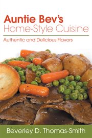 Auntie bev's home-style cuisine. Authentic and Delicious Flavors cover image