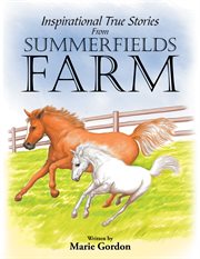 Inspirational true stories from summerfields farm cover image