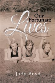 Our fortunate lives cover image