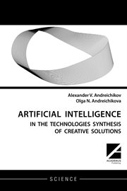 Artificial intelligence. AI in the technologies synthesis of creative solutions cover image