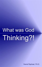 What was god thinking?! cover image