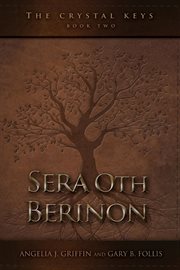 The crystal keys. Book II-Sera Oth Berinon cover image