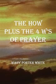 The how plus the 4 w's of prayer cover image