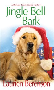 Jingle bell bark : a Melanie Travis mystery cover image