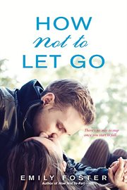 How Not to Let Go cover image