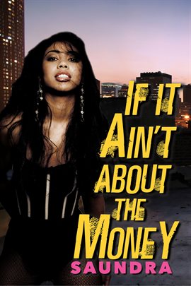 Cover image for If It Ain't about the Money