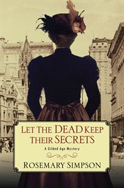 Let the dead keep their secrets cover image