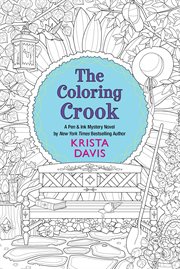 The coloring crook : a Pen & Ink mystery novel cover image