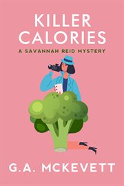 Killer calories : a Savannah Reid mystery cover image