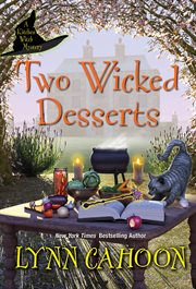 Two wicked desserts : a kitchen witch mystery cover image