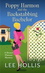 Poppy Harmon and the backstabbing bachelor cover image