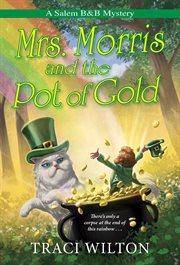 Mrs. Morris and the Pot of Gold cover image