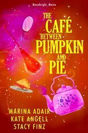 The Cafe between Pumpkin and Pie cover image