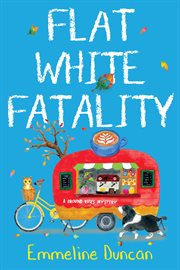 Flat White Fatality : Ground Rules Mystery cover image