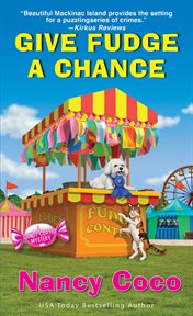 Give Fudge a Chance : Candy-Coated Mystery cover image
