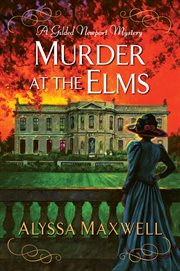 Murder at the Elms : Gilded Newport Mystery cover image