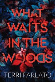 What Waits in the Woods cover image