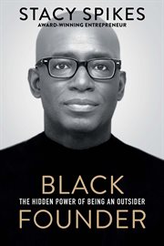 Black founder : the hidden power of being an outsider cover image