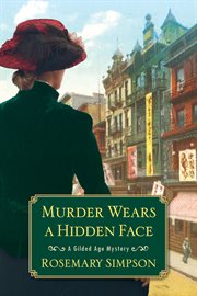 Murder Wears a Hidden Face : Gilded Age Mystery cover image