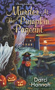 Murder at the Pumpkin Pageant : Beacon Bakeshop Mystery cover image