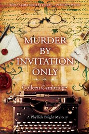 Murder by Invitation Only : Phyllida Bright Mystery cover image