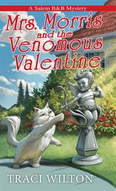 Mrs. Morris and the Venomous Valentine cover image