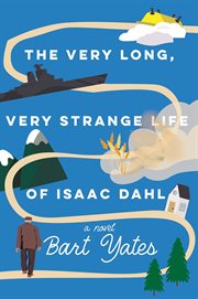 The Very Long, Very Strange Life of Isaac Dahl cover image