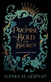 A Promise So Bold and Broken A Promise So Bold and Broken