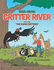 Critter river. Featuring: "The River Critters" cover image